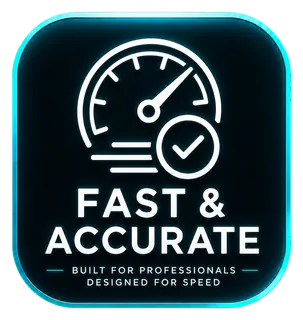 Fast & accurate — built for professionals, designed for speed.